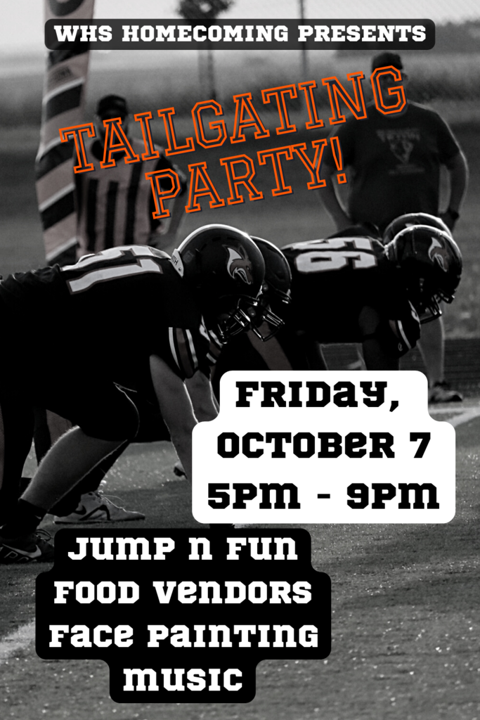 Tailgating Party poster whs homecoming presents tailgating party! Friday, October 7. 5pm to 9pm. Jump n fun food vendors face painting and music